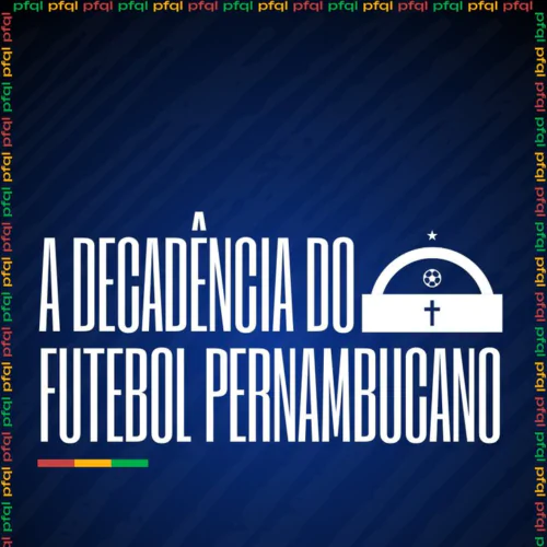 A decadência do futebol pernambucano
